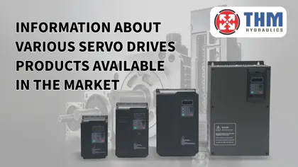 Information About Various Servo Drive Products Available in the Market