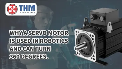 Why a Servo Motor is Used in Robotics and Can Turn 360 Degrees