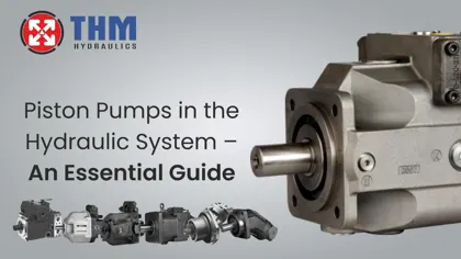 Piston Pumps in the Hydraulic System – An Essential Guide