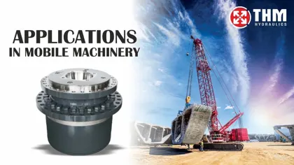 Applications of GFT Planetary Gearbox in Mobile Machinery