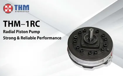 THM–1RC – Radial Piston Pump – Strong & Reliable Performance