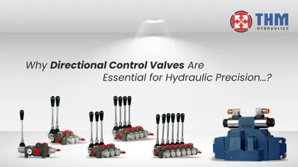 Why Directional Control Valves Are Essential for Hydraulic Precision